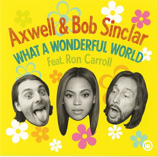 Axwell, Bob, Ron, Allan, Isaac, Leanh, Leo, Xavier - What a Wonderful World (Faust!ni & Samuel PVT)