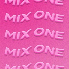 MIX ONE