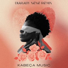 Kabeça Music - Diaraby Nene (Remix)