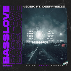 N3dek feat. DeepFreeZe - BassLove [Out Now]