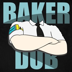 Baker Dub