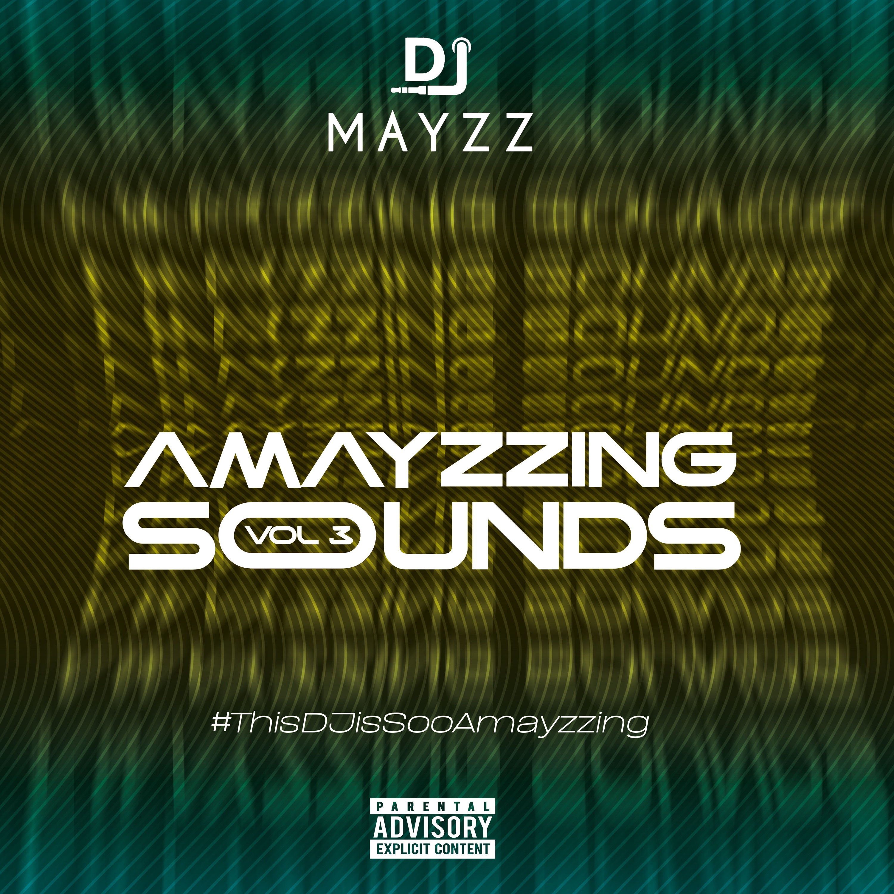 DJ Mayzz Presents "Amayzzing Sounds" Vol. 3.