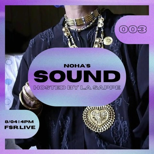 NOHA'S SOUND 003 | LA SAPPE