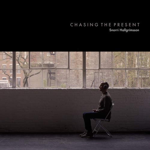 Snorri Hallgrímsson - Chasing the Present