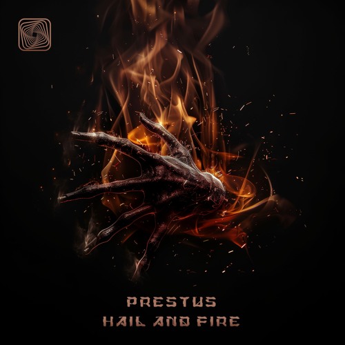 PRESTUS - HAIL AND FIRE