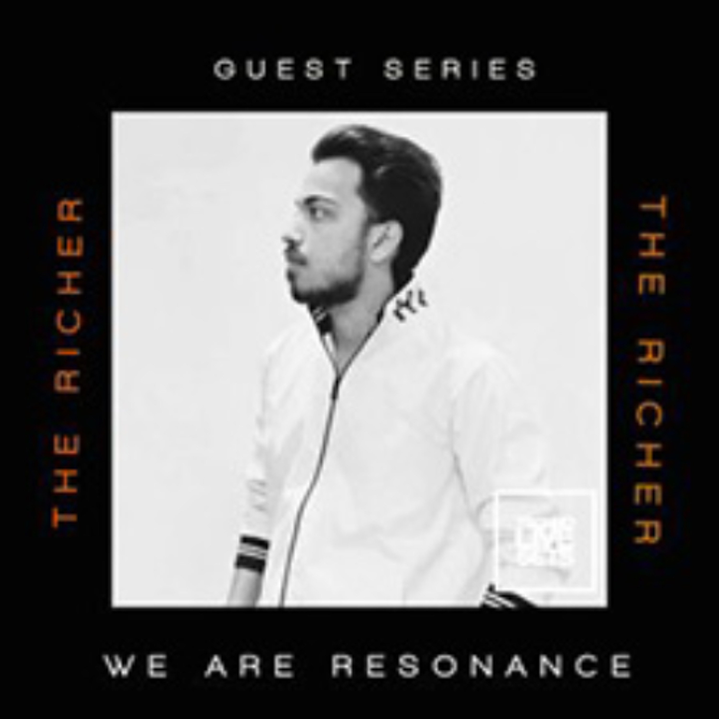The Richer - We Are Resonance Guest Series #252 episode artwork