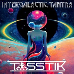 Intergalactic Tantra