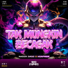 RC - TAK MUNGKIN BECAGAK ( ANGGA DADO x NDAPRSR )JANGANLUPABECAGAK !!!