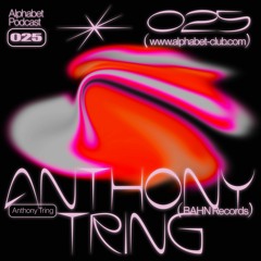 Alphabet Podcast 025 - Anthony Tring