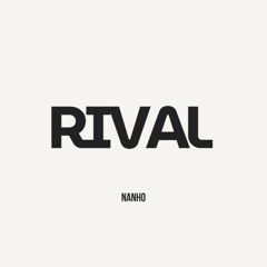 Nanho - Rival