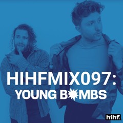 Young Bombs: HIHF Guest Mix Vol. 97