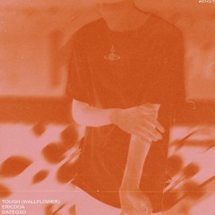 ericdoa - tough (wallflower) [alternate version]