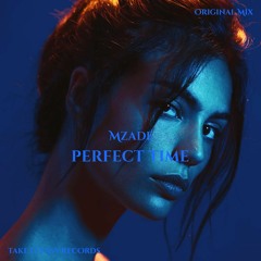 Mzade - Perfect Time (Original Mix)