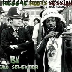 Reggae Roots Session By Ikú Selekter