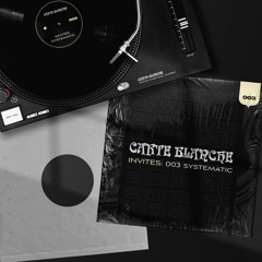 CARTE BLANCHE INVITES : 003 SYSTEMATIC