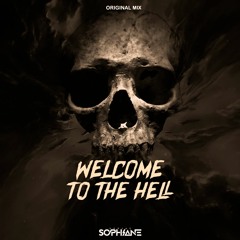Sophiane - Welcome To The Hell (Original Mix)