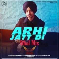 Arhi Jatt Di | Nirvair Pannu | DJ SSB | Dhol Mix 2021 | New Punjabi Song