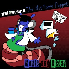 Moule and Decay [Deltarune: The Not Same Puppet]