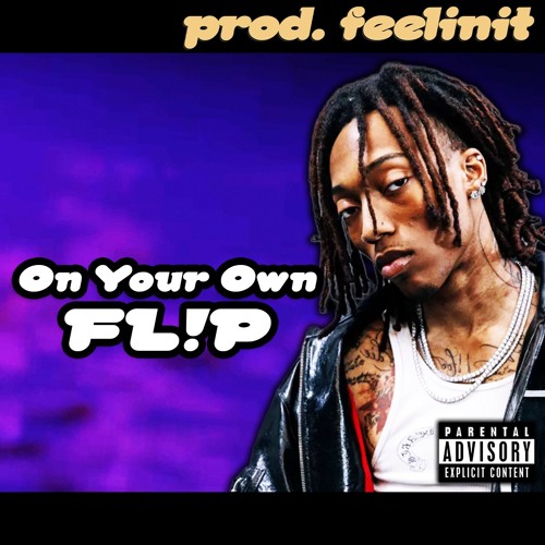 Lil Tecca - On Your Own FL!P (prod. feelinit)