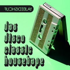FUCHSI - DAS DISCOCLASSIC HOUSETAPE