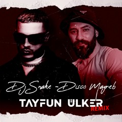 Dj Snake - Disco Maghreb (Tayfun Ulker Remix)