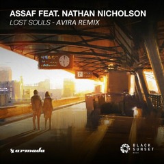 Assaf Feat. Nathan Nicholson - Lost Souls (AVIRA Remix)