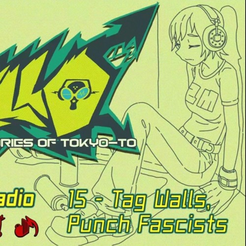 Memories Of Tokyo To 15 Tag Walls Punch Fascists