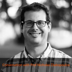 Episode 10: Conversation With Prof Nicholas Diakopoulos (Northwestern University)