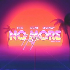 Rilin - No more hurt ft Sickie , 7Wy