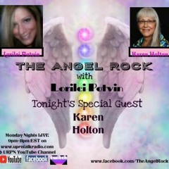 The Angel Rock With Lorilei Potvin & Guest Karen Holton
