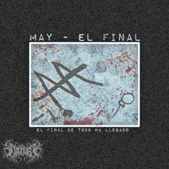 MAY - EL FINAL