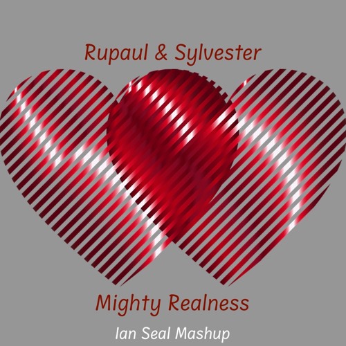 Rupaul & Sylvester - Mighty Realness [Ian Seal Mashup]