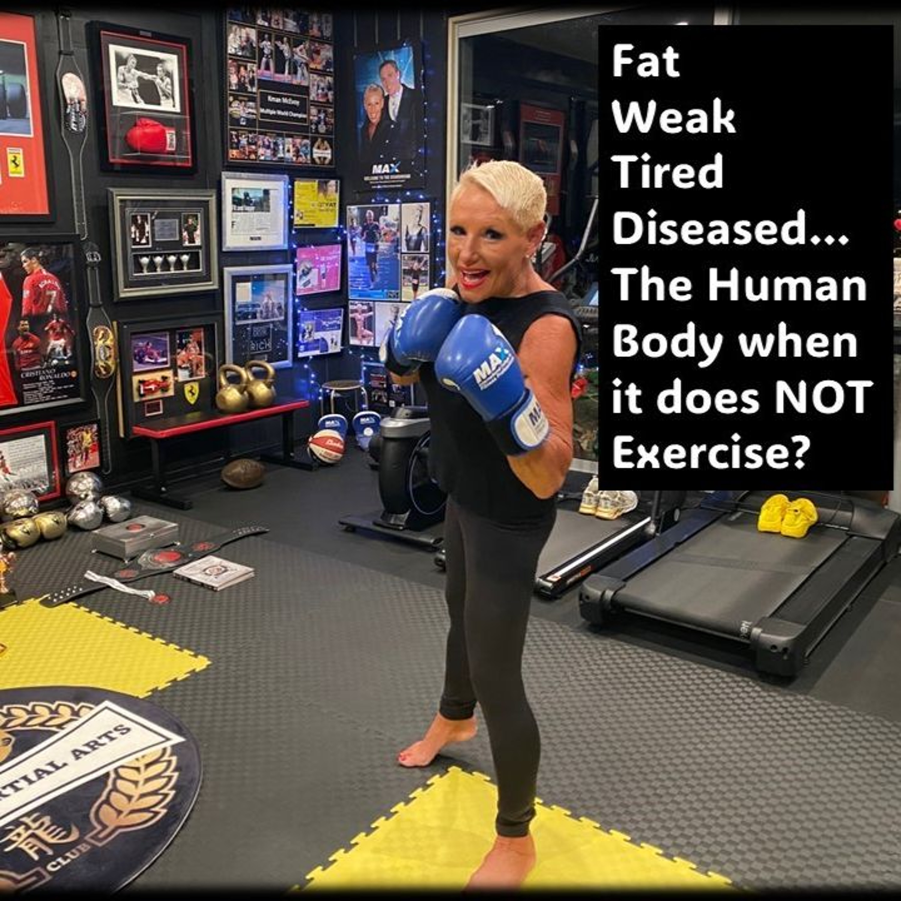 FAT, Tired, Weak, Diseased…A Human Body That Does NOT Exercise…with Rowie McEvoy