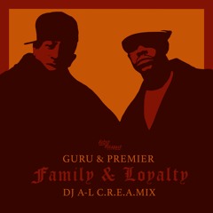 Family and Loyalty - Gang Starr (DJ A-L C.R.E.A.MIX) (Full Mix)