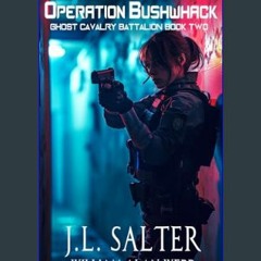 ebook read pdf 📖 Operation Bushwhack (Ghost Cavalry Battalion Book 2)     Kindle Edition Pdf Ebook