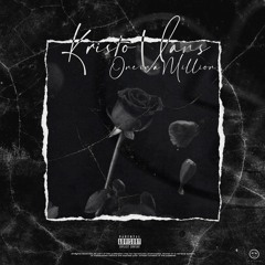 Kri$to Vans - One in a Million (Prod. Lucas Quinn)