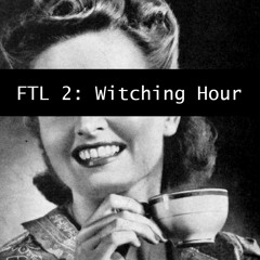 FTL 2: Witching Hour