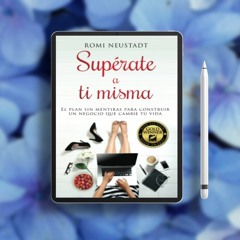 Supérate a ti misma: El plan sin mentiras para construir un negocio que cambie tu vida (Get Ove