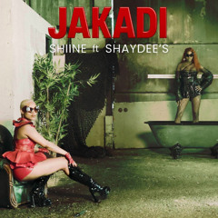 Shiine Ft Shaydee's - Jakadi