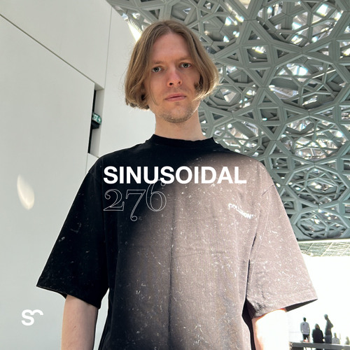 SYSTEM108 PODCAST 276: SINUSOIDAL