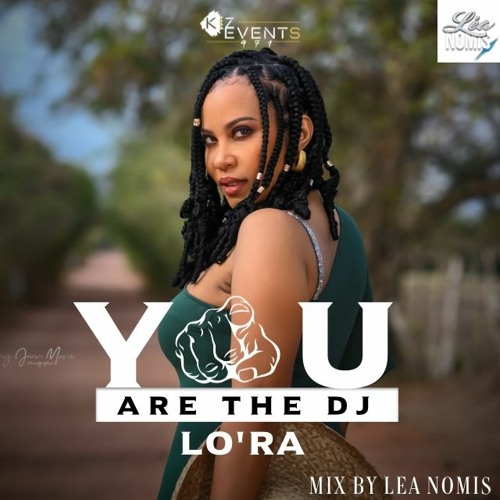 YOU ARE THE DJ LO'RA - MIX BY LÉA NOMIS