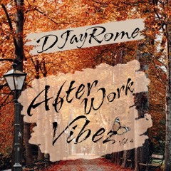 DJay Rome - After Work Vibez Vol. 4 (Powered By Forum Hotel Widnau CH) LIVE MIX