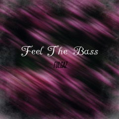 Feel The Bass