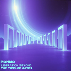 Liberation Beyond the Twelve Gates
