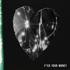 Fuck Your Money
