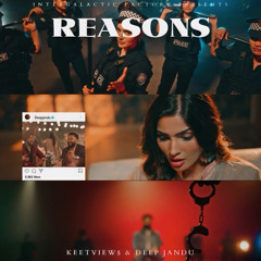 REASONS - Keetview$ & Deep Jandu