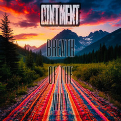 Ointment - Breath of The Way @ Excl for ChillOutPlanet.Ru