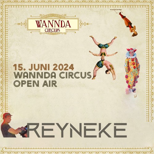REYNEKE Live @ Wannda Circus Open Air 15.06.2024 | In der Schickeria...