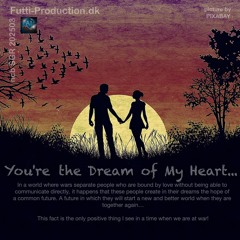 You'r the Dream  of My Heart
