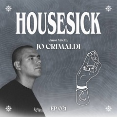 Housesick 021: GUEST MIX by Jo Crimaldi